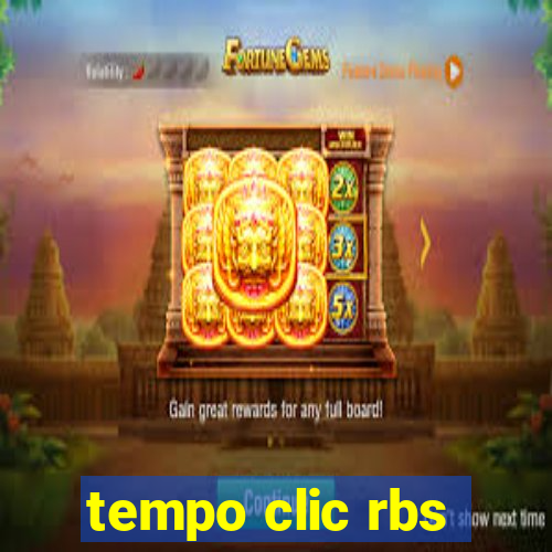 tempo clic rbs